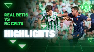 Resumen del partido Real Betis  RC Celta  HIGHLIGHTS  Real BETIS Balompié [upl. by Ettenoitna]