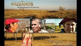 PAISANOS  Serie Documental Tda  Capítulo 8 ASADORES [upl. by Ynohtnad88]