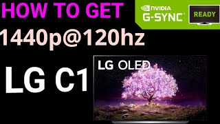 LG C1 Oled 1440p120hz Gsync PC Setup Guide [upl. by Wyatan171]