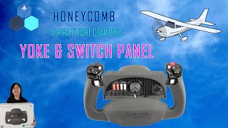 Honeycomb Alpha Flight Controls  Yoke amp Switch Panel [upl. by Ecnerual]