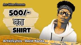 500 KA SHIRT  DAVID NANDA OFFICIAL MUSIC VIDEO [upl. by Marino]