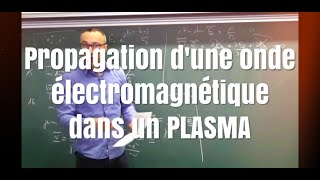 Propagation dune onde électromagnétique dans un plasmaMines Physique 1 2015Toutes filières [upl. by Crowley]