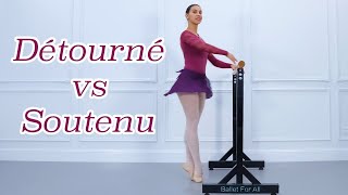 Détourné versus Soutenu  Ballet For All Tutorials 2021 [upl. by Nolram837]