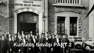 Türkiye Büyük Millet Meclisinin Açılışı  Kurtuluş Savaşı PART2 [upl. by Adna]