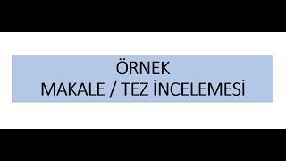 Örnek Makale Tez İncelemesi  Makale veya Tez Nasıl İncelenir Makale Değerlendirmesi Nasıl Yapılır [upl. by Alric749]