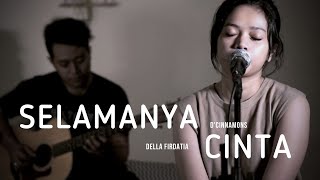 Selamanya Cinta  DCinnamons by Della Firdatia [upl. by Uhile444]