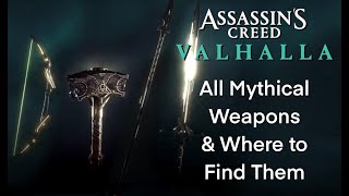 Assassin’s Creed Valhalla All Mythical Weapons [upl. by Bergman610]