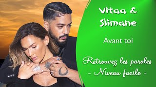 Vitaa amp Slimane  Avant toi  Retrouvez les paroles Niveau facile  Chanson entière [upl. by Ettenwad341]