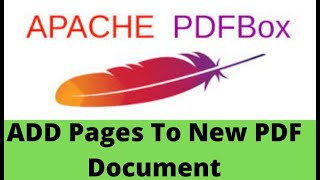 Apache PDF Box Tutorials 2How to Add Pages to PDFDocument  PDPages in Apache PDF Box [upl. by Aymahs]