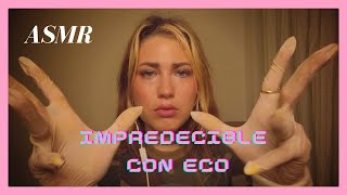 ASMR impredecible con GUANTES DE LATEX y MUCHO ECO [upl. by Begga]