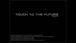 Montti  Touch to the Future [upl. by Felicidad]