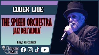 The Spleen Orchestra live ♪ Jazz dell Aldilà  Lago di Comics [upl. by Woolson410]