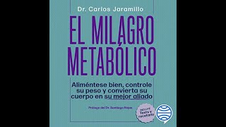 El milagro metabólico Audiolibro de Dr Carlos Jaramillo [upl. by Winonah]