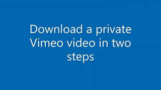 Download a private Vimeo video in two steps No plugins or code required [upl. by Epner771]