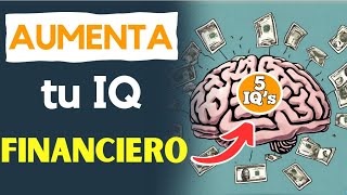 👉5 CLAVES para una INTELIGENCIA FINANCIERA POTENTE💰 y ganar DINERO – Robert Kiyosaki IQ Financiero [upl. by Jonathon]