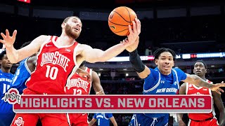 New Orleans at Ohio State  Highlights  Big Ten Mens Basketball  Dec 21 2023 [upl. by Trainor]