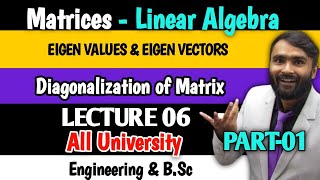 Eigen Values and Eigen Vectors  Diagonalization of Matrix MatricesLinear AlgebraLecture 06Part1 [upl. by Uhayile]