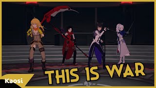 RWBY AMV This is War [upl. by Ormiston603]