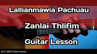 Lallianmawia Pachuau  Zanlai Thlifim Guitar LessonPerhdan [upl. by Inavoj]