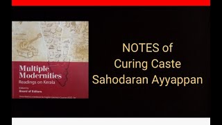 NOTES of Curing Caste by Sahodaran Ayyappan 1st Sem Common English [upl. by Carbrey]