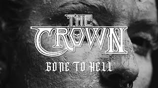 The Crown  Gone to Hell Official Video [upl. by Suiravat805]