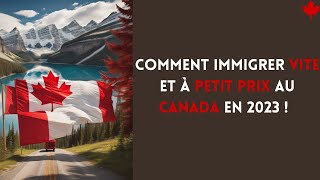 Comment immigrer au Canada Rapidement et à Prix abordable 🍁 [upl. by Ruvolo]