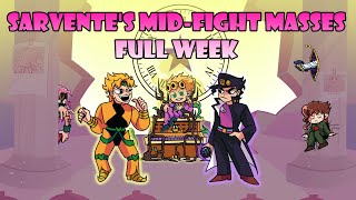 JJBA In Sarventes MidFight Masses Full Week [upl. by Ardnuahc]