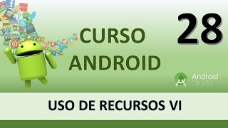 Curso Android Uso de recursos VI Organización de recursos Vídeo 28 [upl. by Carlee262]