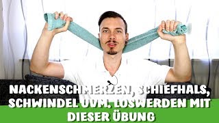 NACKENSCHMERZEN SCHWINDEL SCHIEFHALS amp KOPFSCHMERZEN LOSWERDEN durch DIESE ÜBUNG [upl. by Amron]