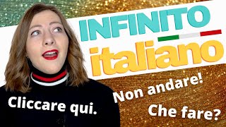 L’INFINITO italiano Come usare il MODO VERBALE più importante della lingua italiana  Grammatica 🇮🇹 [upl. by Eleynad]