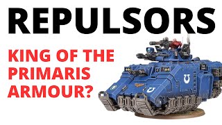 Repulsors  Kings of the Primaris Space Marine Armour Repulsor Executioner  Repulsor Unit Review [upl. by Mehelhteb]