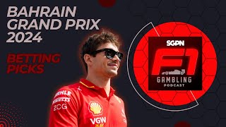 Bahrain Grand Prix 2024 Betting Picks  F1 Gambling Podcast Ep 53 [upl. by Eugeniusz254]