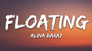 Alina Baraz feat Khalid  Floating Lyrics filous Remix [upl. by Quartas]