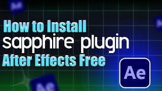 How to install Sapphire Plugin After Effects for free [upl. by Harewood]