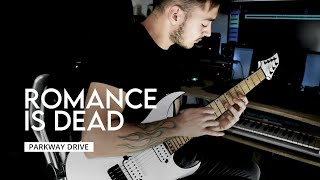 Parkway Drive  Romance Is Dead Guitar Cover [upl. by Modesta]