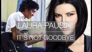 Laura Pausini  Its Not a Goodbye Cover By Henrique Barros jr [upl. by Marty]