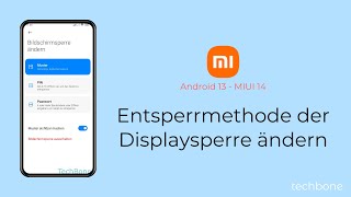 Entsperrmethode der Displaysperre ändern  Xiaomi Android 13  MIUI 14 [upl. by Randee289]