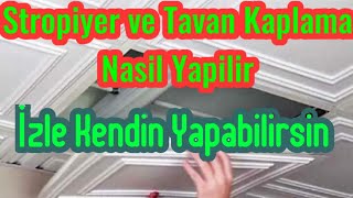 Stropiyer Tavana Kaplama Nasıl Yapılır 2021 [upl. by Gavrilla]