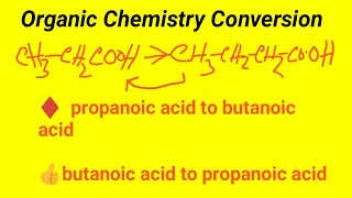 propanoic acid to butanoic acid conversion  butanoic acid to propanoic acid conversion [upl. by Cornie]