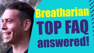 Top Breatharian FAQ  Part 2 [upl. by Deeyn261]