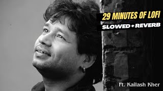 Best Of Kailash Kher Slowed  Reverb  Trending Version [upl. by Consalve]