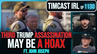 Third Trump Assassination MAY BE HOAX Trump Camp DENIES It Was Real wJohn Joseph  Timcast IRL [upl. by Anelim577]