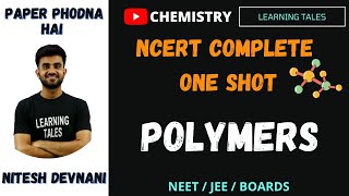 NCERT series Chemistry  Polymers  One shot  NEET JEE Boards class 12 [upl. by Nednal378]