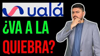 ¿Ualá a la QUIEBRA ¿Es SEGURO ¿Alta MOROSIDAD La VERDAD revelada [upl. by Sinnelg]