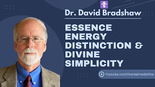 Dr David Bradshaw on Divine Simplicity and Essence Energy Distinction [upl. by Estis]