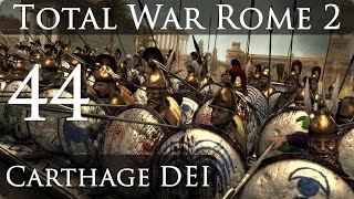 Total War Rome 2 Carthge DEI Campaign Part 44 [upl. by River213]