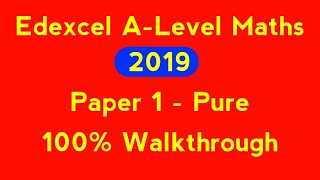 Edexcel ALevel Maths 2019 Paper 1 Walkthrough [upl. by Inaluiak]