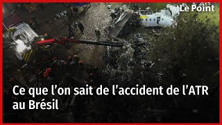 Ce que l’on sait de l’accident de l’ATR au Brésil [upl. by Naval486]