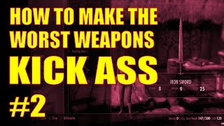 Skyrim SE  How to Make the Worst Weapons KICK ASS  Part 2 Halted Stream Camp [upl. by Seuqcaj]