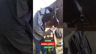 GTAW welder  Bangladesh  Dubai  Saudi Arabia welder shorts [upl. by Enyal]